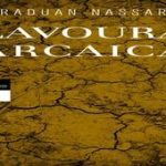 Lavoura Arcaica: clássico de Raduan Nassar