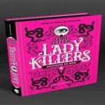 Lady Killers: por que é tão vendido?